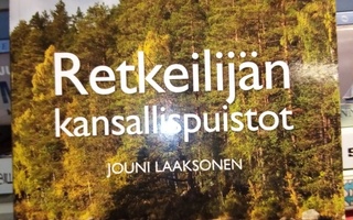 Jouni Laaksonen : Retkeilijän kansallispuistot ( 1p. 2011)