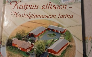 kaipuu eiliseen nostalogiamuseon tarina