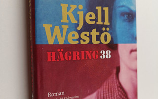 Kjell Westö : Hägring 38 : roman (signeerattu)
