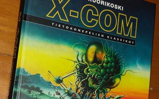 Juho Kuorikoski: X-COM - Tietokonepelien klassikot