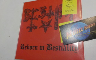 BESTIAL - REBORN IN BESTIALITY M-/M- 7'' SINGLE