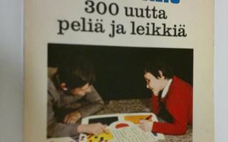 Kirsti (suom.) Jaantila : 300 uutta peliä ja leikkiä
