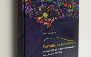 Sisko Ylimartimo : Paratiisi ja taikamatto : Tuhannen ja ...