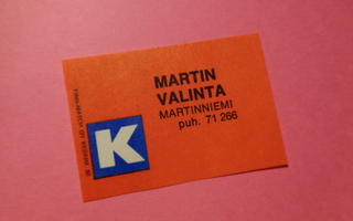 TT-etiketti K Martin Valinta, Martinniemi