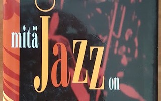 J. King: Mitä jazz on - Opas ymmärtämiseen ja kuuntelemiseen