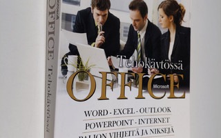 Matti Kiianmies : Microsoft Office tehokäytössä