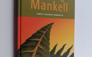 Henning Mankell : Varjot kasvavat hämärässä