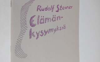 Rudolf Steiner : Elämänkysymyksiä (ERINOMAINEN)