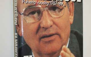 Mihail Gorbatsov : Ei vaihtoehtoa : puheita vuosilta 1987...