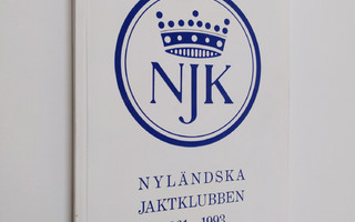 Nyländska jaktklubben : Nyländska jaktklubben 1861-1993