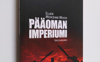 Ellen Meiksins Wood : Pääoman imperiumi