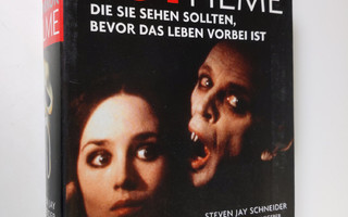 Steven Jay (toim.) Schneider : 101 horror filme : die seh...