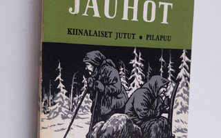 Pentti Haanpää : Jauhot - Kiinalaiset jutut. Pilapuu ja m...