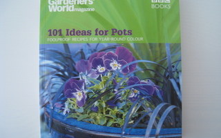  101 Ideas for Pots – ruukkuistutus puutarhakirja