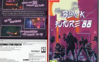 black future 88	(82 043)	UUSI			NIN.SWITCH						7 - ikäraja