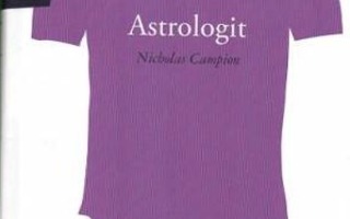 Nicholas Campion: Mihin uskovat astrologit