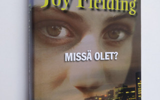 Joy Fielding : Missä olet
