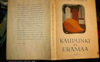 Elina Vaara : Kaupunki ja erämaa ( 1 p. 1948 ) Sis.postikulu