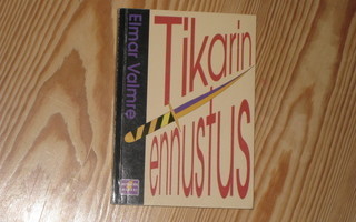 Valmre, Elmar: Tikarin ennustus 1.p nid. v. 1994