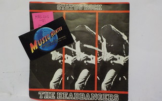 THE HEADBANGERS - STATUS ROCK M-/EX 7"