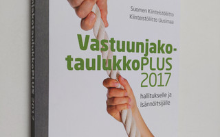 VastuunjakotaulukkoPlus 2017 : hallitukselle ja isännöits...