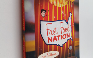 Eric Schlosser : Fast food nation : the dark side of the ...