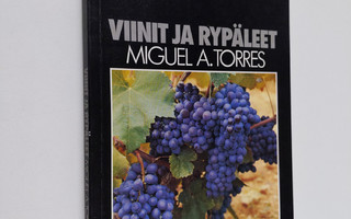 Miguel A. Torres : Viinit ja rypäleet