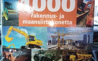 1000 RAKENNUS- JA MAANSIIRTOKONETTA ( SIS POSTIKULU)