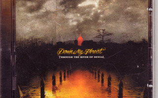 Down My Throat: Through the River of Denial (CD)