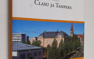 Uolevi Itkonen : Clasu ja Tampere