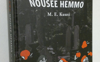 M.E. Kuusi : Haudastga nousee hemmo (ERINOMAINEN)