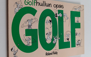 Ronald Fiddy : Golf : golfhullun opas