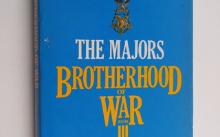 W. E. B. Griffin : The Majors Brotherhood of War Book III