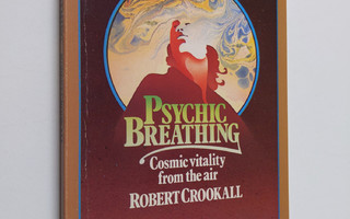 Robert Crookall : Psychic Breathing - Cosmic Vitality fro...