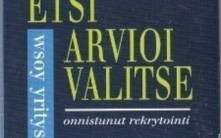 Mikko Markkanen: ETSI, ARVIOI, VALITSE