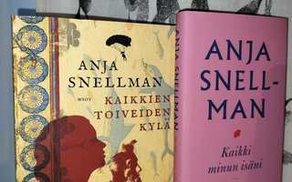 Anja Snellman - Kaikki minun isäni & Kaikkien toiveiden kylä