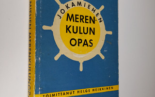 Helge (toim.) Heikkinen : Jokamiehen merenkulunopas