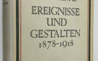 Wilhelm II. : Ereignisse und gestalten 1878-1918