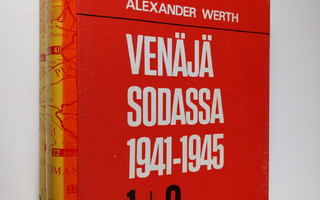 Alexander Werth : Venäjä sodassa 1941-1945 1-2