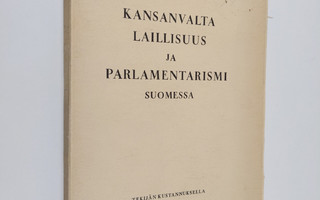 W. Niiranen : Kansanvalta, laillisuus ja parlamentarismi ...