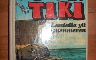 Thor Heyerdahl: Kon-Tiki - Lautalla yli Tyynenmeren