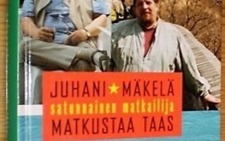 Juhani Mäkelä: SATUNNAINEN MATKAILIJA MATKUSTAA TAAS. 1993
